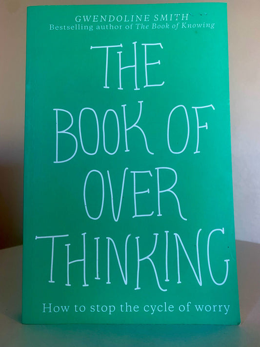 The Book of Overthinking by Gwendoline Smith