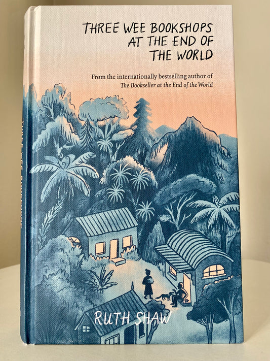 Three Wee Bookshops at the End of the World by Ruth Shaw