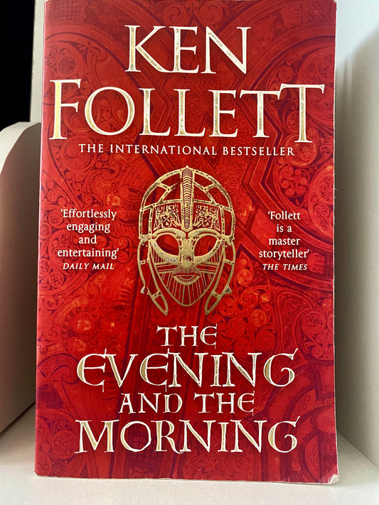 The Evening and the Morning by Ken Follett (Kingsbridge #0)