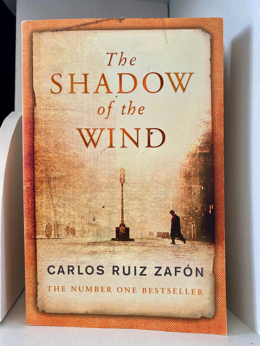 The Shadow of the Wind by Carlos Kuiz Zafron