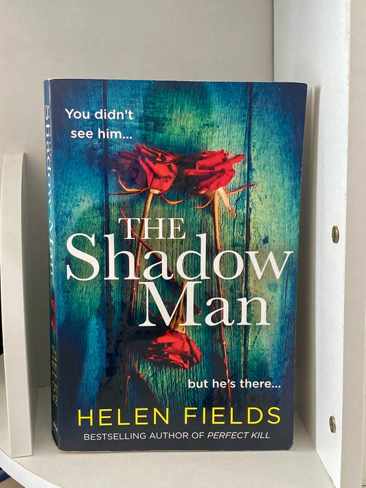 The Shadow Man by Helen Fields