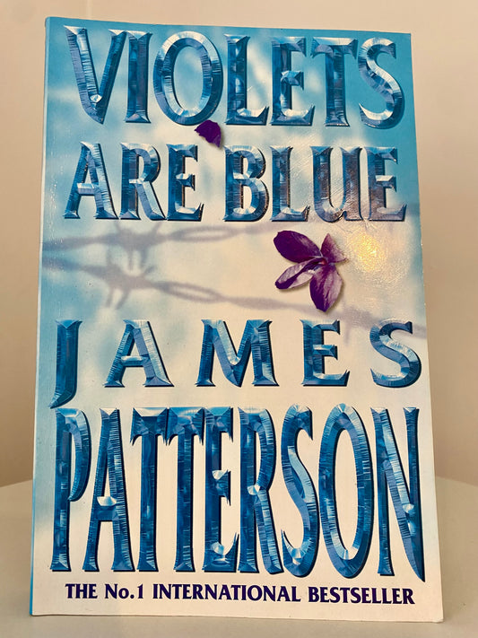 Violets are Blue by James Patterson