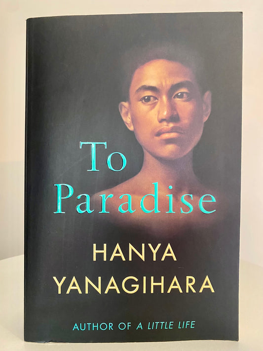 To Paradise by Hanya Yanagihara