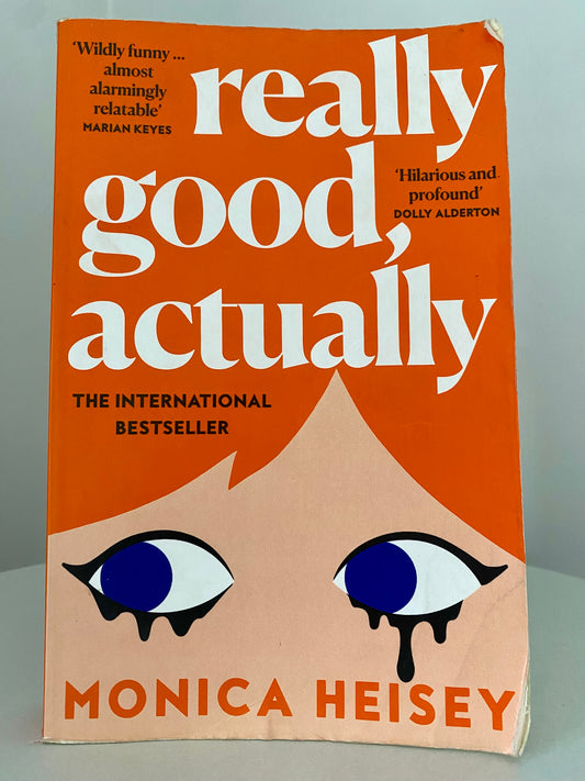 Really Good, Actually by Monica Heisey