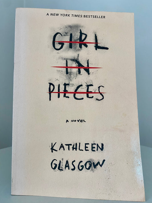 Girl in Pieces by Kathleen Glasgow