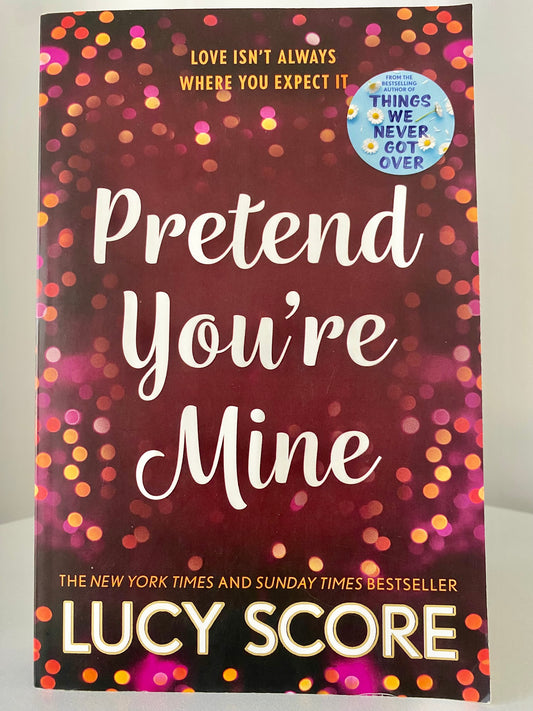 Pretend You're Mine by Lucy Score